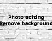 Photo editing Remove background