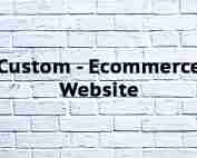 Custom Ecommerce Website