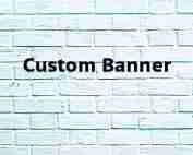 Custom banner