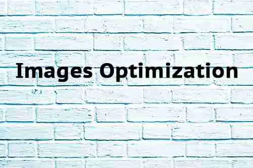Images Optimization Images Optimization