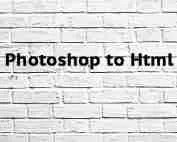 Photoshop a HTML Photoshop a Html