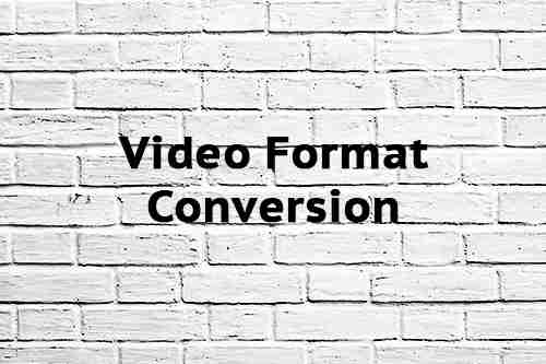 Video Format Conversion