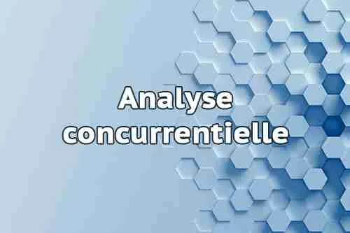Analyse concurrentielle Analyse concurrentielle