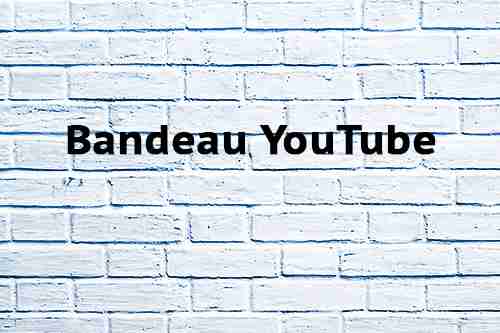 Bandeau YouTube