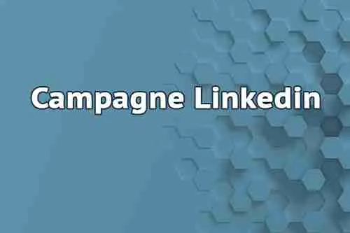 Campagne LinkedIn Campagne LinkedIn