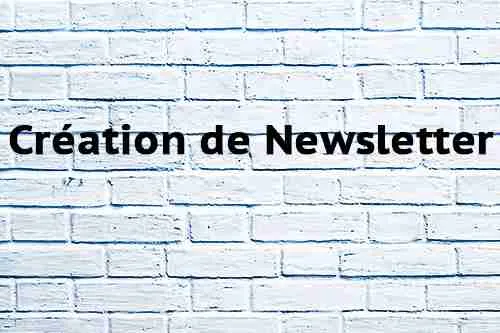 Création de Newsletter Création de Newsletter