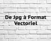 De Jpg à Format Vectoriel De Jpg à Format Vectoriel