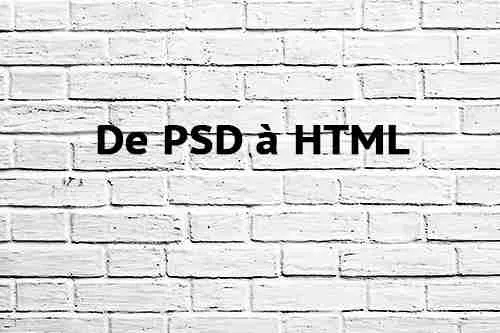 De PSD à HTML De PSD à HTML