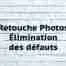 Retouche Photos Élimination des défauts