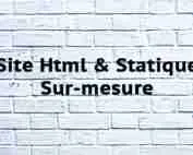 Site Html & Statique Sur-mesure Site Html & Statique Sur-mesure